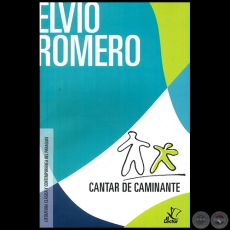 CANTAR DE CAMINANTE - Autor: ELVIO ROMERO